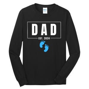 Dad Est. 2024 Fathers Day Expecting Baby Funny New Dad Baby Boy Tall Long Sleeve T-Shirt