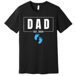 Dad Est. 2024 Fathers Day Expecting Baby Funny New Dad Baby Boy Premium T-Shirt