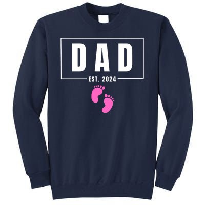 Dad Est. 2024 Fathers Day Expecting Baby Funny New Dad Baby Girl Tall Sweatshirt