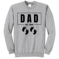 Dad Est. 2024 Fathers Day Expecting Baby Funny New Dad Baby Twins Tall Sweatshirt