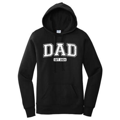 Dad Est 2024 Daddy To Be Gifts New Dad 2024 Expect Baby 2024 Women's Pullover Hoodie