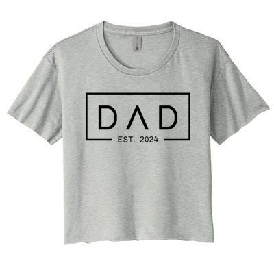 Dad Est 2024 First Dad FatherS Day 2024 New Dad Cute Gift Women's Crop Top Tee