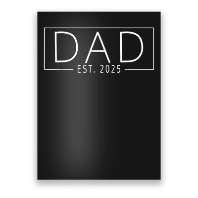 Dad Est. 2025 Expect Baby 2025, Father 2025 New Dad 2025 , Small, Black Poster