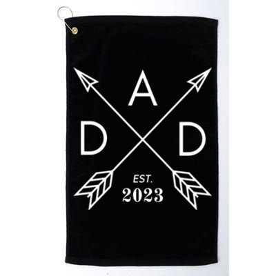 Dad Est 2023 FatherS Day 1st Time Dad New Daddy New Parents Meaningful Gift Platinum Collection Golf Towel