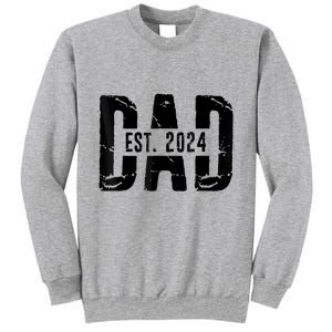 Dad Est. 2024 Gift Dad Fathertobe 2024 Fathers Day Sweatshirt