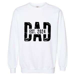 Dad Est. 2024 Gift Dad Fathertobe 2024 Fathers Day Garment-Dyed Sweatshirt