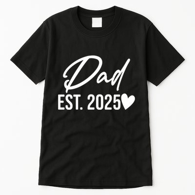 Dad Est. 2025 New Baby Tall T-Shirt