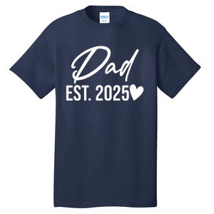 Dad Est. 2025 New Baby Tall T-Shirt