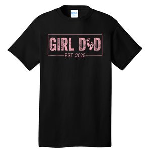 Dad Est 2025 Girl Logo Dad To Be 1st Time Dad Daddy 2025 Tall T-Shirt