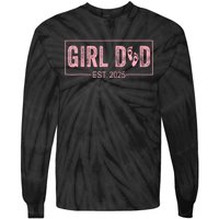 Dad Est 2025 Girl Logo Dad To Be 1st Time Dad Daddy 2025 Tie-Dye Long Sleeve Shirt