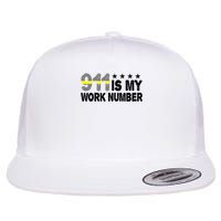 Dispatcher Emergency 911 Is My Work Number Flat Bill Trucker Hat