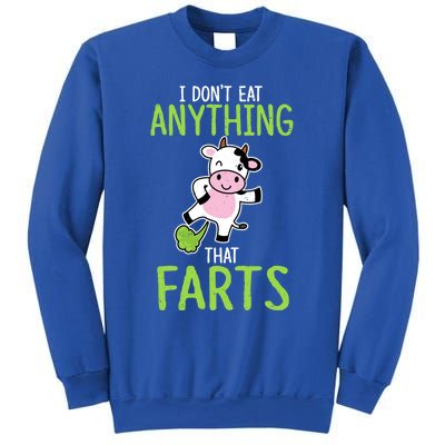 Dont Eat Anything That Farts Vegan Vegetarian Cows Gift Sweatshirt