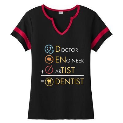 Doctor Engineer Artist Dentist Funny Dental Ladies Halftime Notch Neck Tee