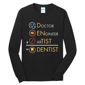 Doctor Engineer Artist Dentist Funny Dental Tall Long Sleeve T-Shirt