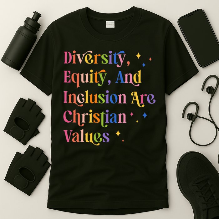 Diversity Equity And Inclusion Are Christian Values Kindness T-Shirt