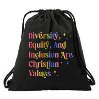 Diversity Equity And Inclusion Are Christian Values Kindness Drawstring Bag