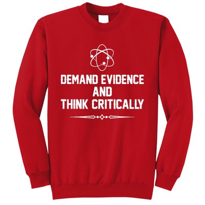 Demand Evidence And Think Critically Sweatshirt