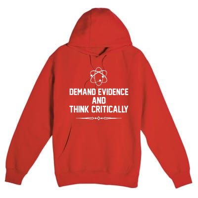 Demand Evidence And Think Critically Premium Pullover Hoodie