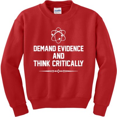 Demand Evidence And Think Critically Kids Sweatshirt