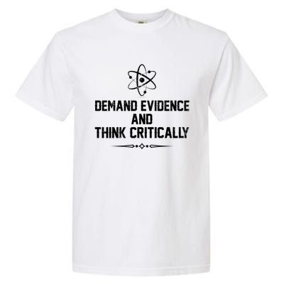 Demand Evidence And Think Critically Garment-Dyed Heavyweight T-Shirt