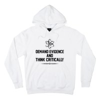 Demand Evidence And Think Critically Hoodie