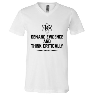 Demand Evidence And Think Critically V-Neck T-Shirt