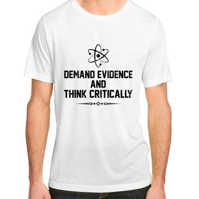 Demand Evidence And Think Critically Adult ChromaSoft Performance T-Shirt