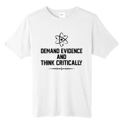 Demand Evidence And Think Critically Tall Fusion ChromaSoft Performance T-Shirt