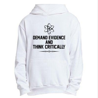 Demand Evidence And Think Critically Urban Pullover Hoodie