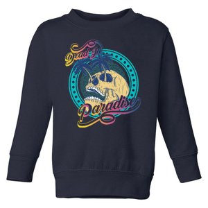 Dead In Paradise Tropical Skull Toddler Sweatshirt