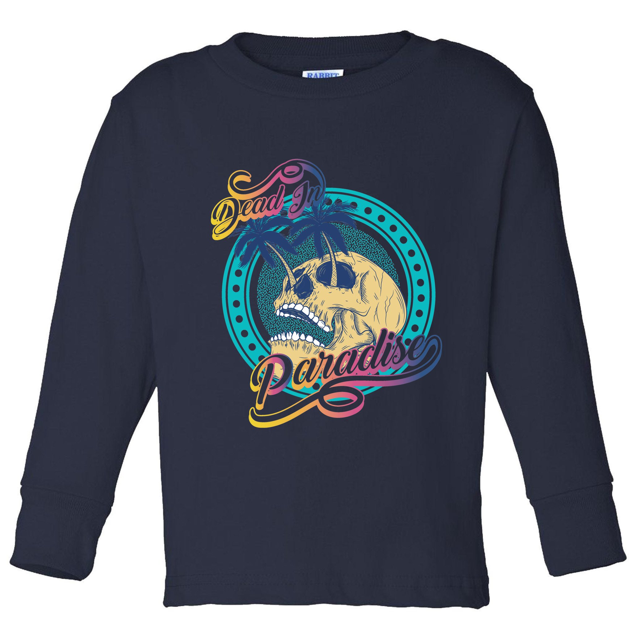 Dead In Paradise Tropical Skull Toddler Long Sleeve Shirt