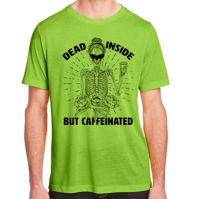 Dead Inside But Caffeinated Adult ChromaSoft Performance T-Shirt