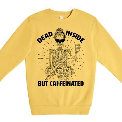 Dead Inside But Caffeinated Premium Crewneck Sweatshirt