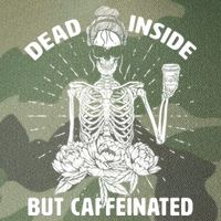 Dead Inside But Caffeinated Legacy Tie Dye Trucker Hat