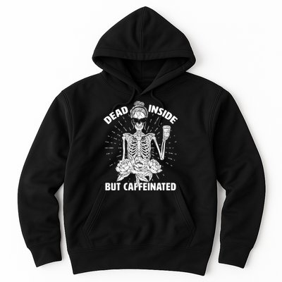 Dead Inside But Caffeinated Hoodie