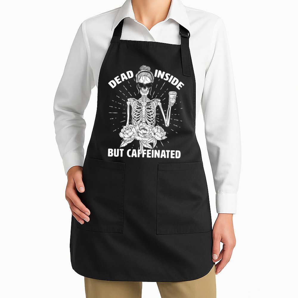 Dead Inside But Caffeinated Apron