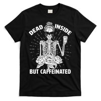 Dead Inside But Caffeinated T-Shirt