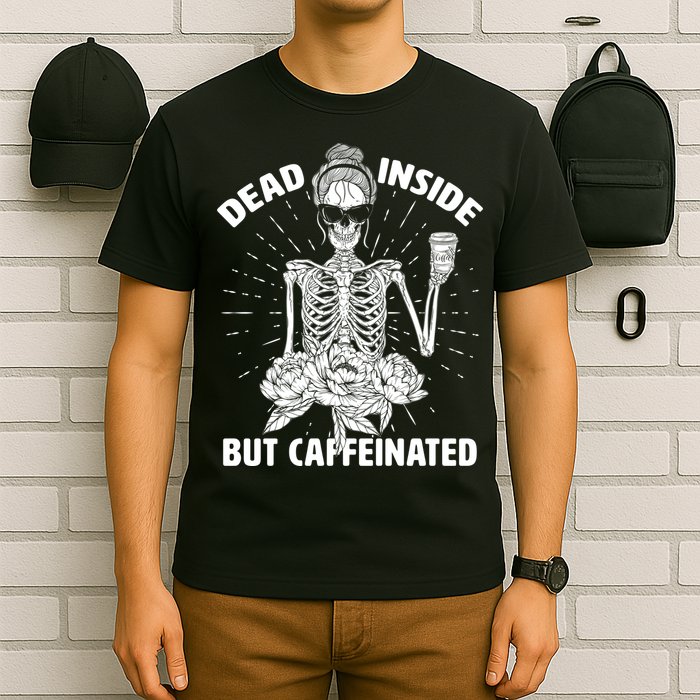 Dead Inside But Caffeinated T-Shirt