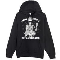 Dead Inside But Caffeinated Premium Pullover Hoodie