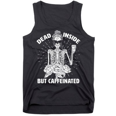 Dead Inside But Caffeinated Tank Top