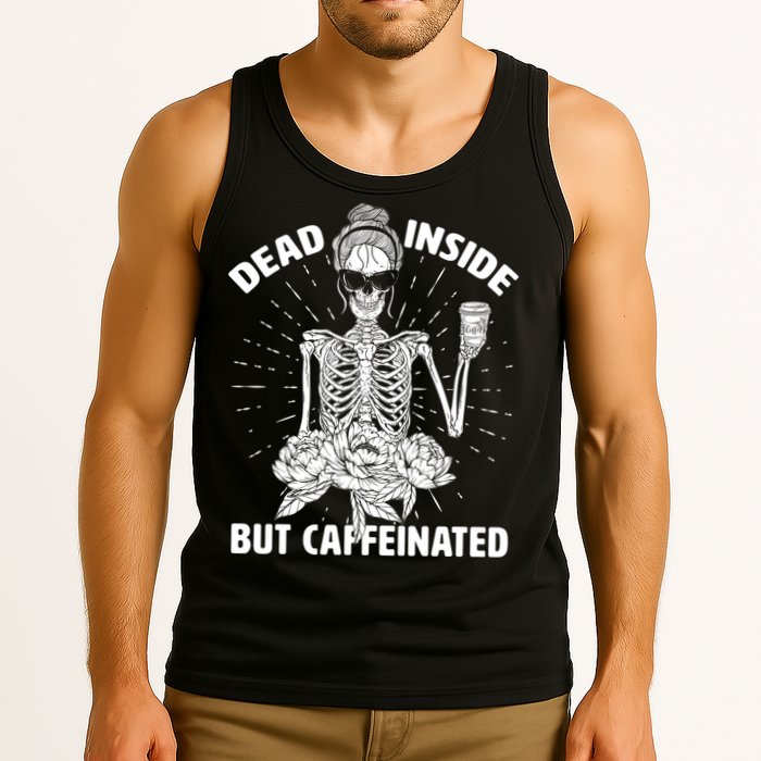 Dead Inside But Caffeinated Tank Top