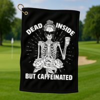 Dead Inside But Caffeinated Golf Towel