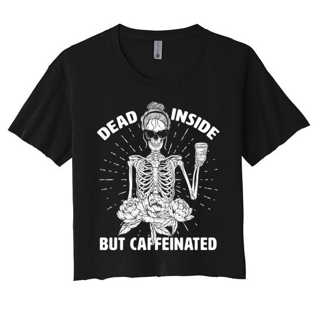 Dead Inside But Caffeinated Crop Top