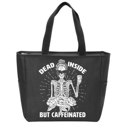 Dead Inside But Caffeinated Zip Tote Bag