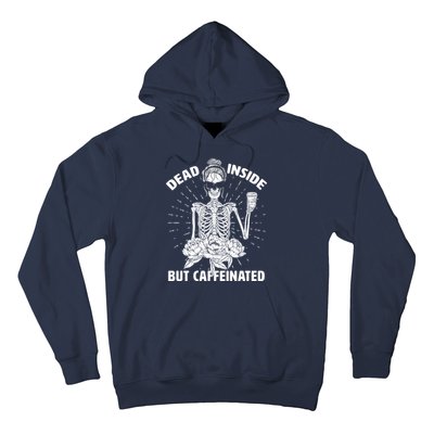 Dead Inside But Caffeinated Hoodie