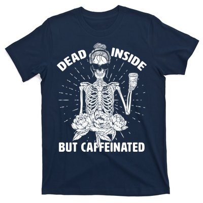 Dead Inside But Caffeinated T-Shirt