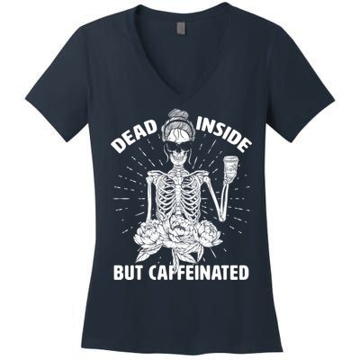 Dead Inside But Caffeinated Women's V-Neck T-Shirt