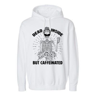 Dead Inside But Caffeinated Garment-Dyed Fleece Hoodie