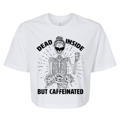 Dead Inside But Caffeinated Bella+Canvas Jersey Crop Tee