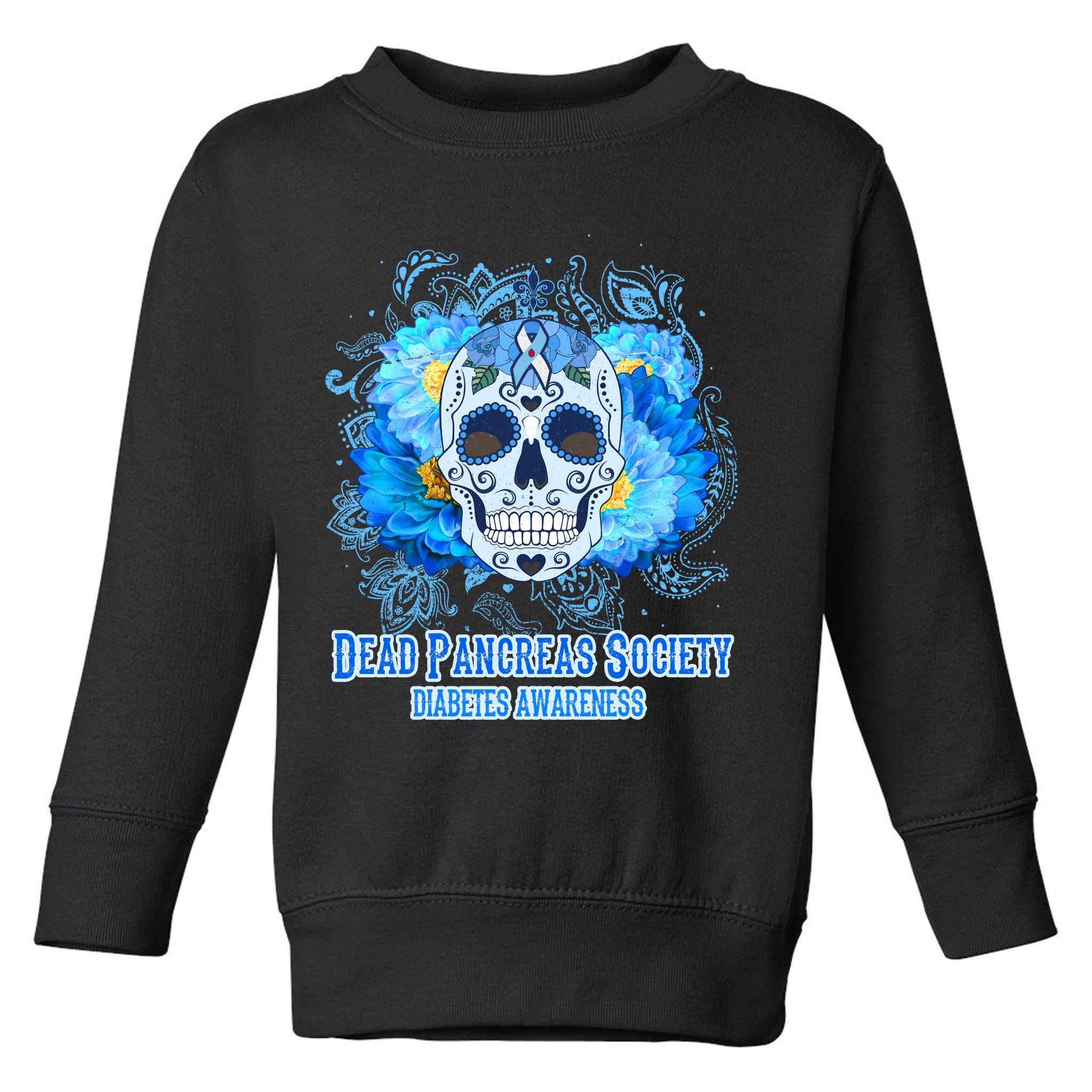 Dead Pancreas Society Diabetes Awareness Sugar Skull Toddler Sweatshirt